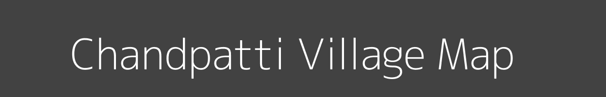 Map of Chandpatti Village in Bihar Image