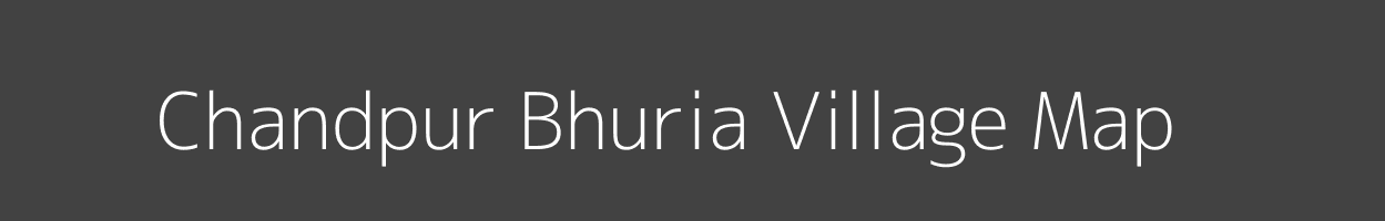 Map of Chandpur Bhuria Village in Uttar Pradesh Image