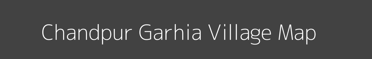 Map of Chandpur Garhia Village in Uttar Pradesh Image