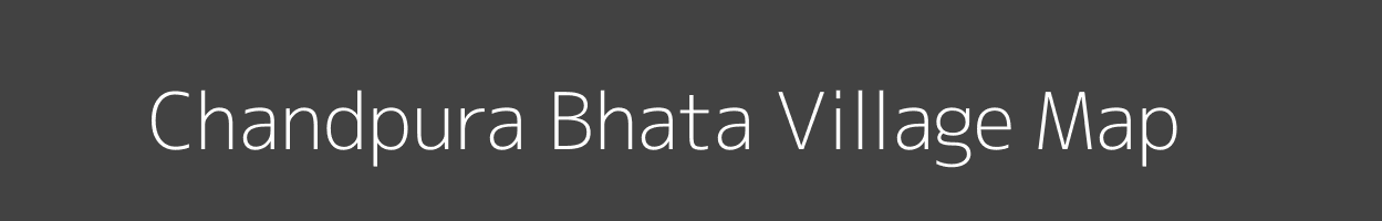 Map of Chandpura Bhata Village in Madhya Pradesh Image