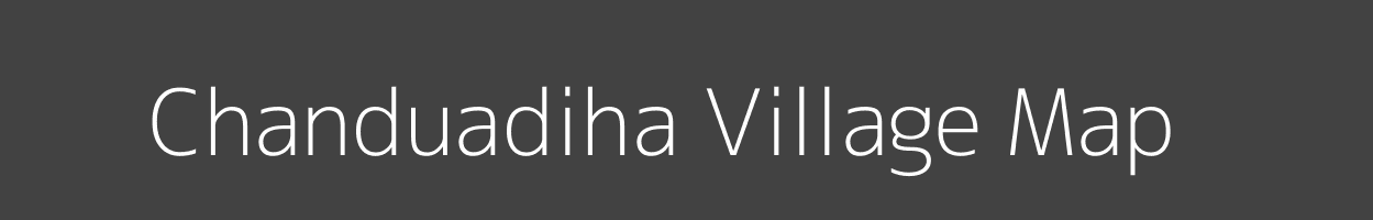 Map of Chanduadiha Village in Uttar Pradesh Image