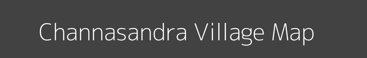 Map of Channasandra Village in Karnataka Image