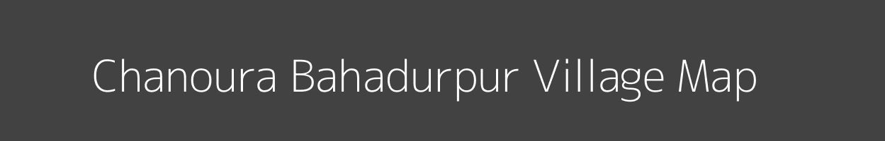 Map of Chanoura Bahadurpur Village in Uttar Pradesh Image