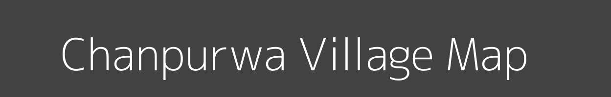 Map of Chanpurwa Village in Bihar Image