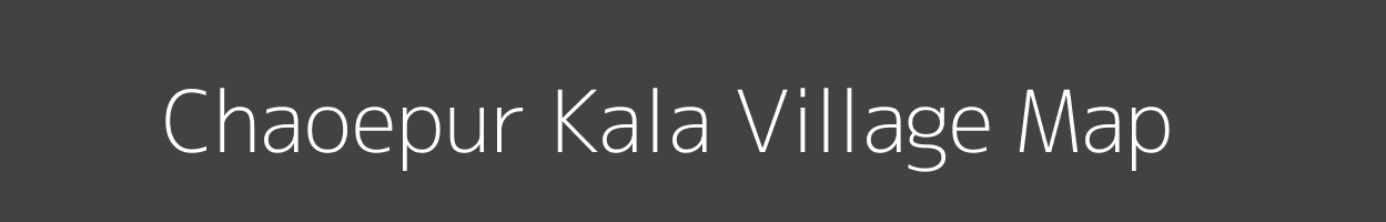 Map of Chaoepur Kala Village in Uttar Pradesh Image