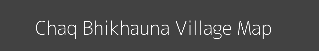 Map of Chaq Bhikhauna Village in Uttar Pradesh Image