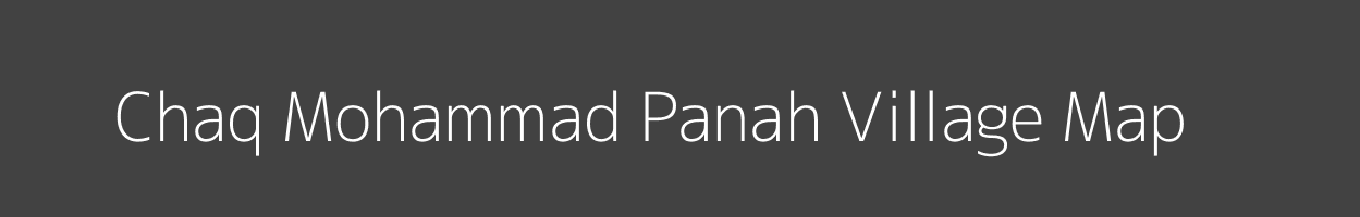 Map of Chaq Mohammad Panah Village in Uttar Pradesh Image