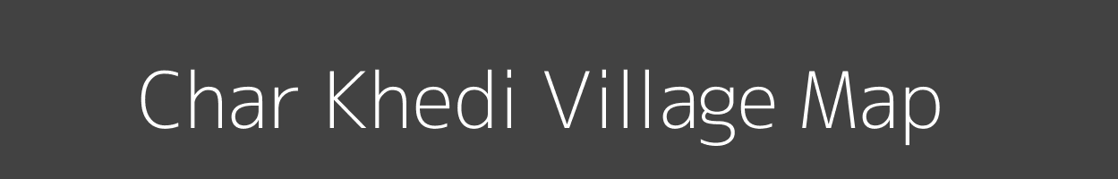 Map of Char Khedi Village in Madhya Pradesh Image