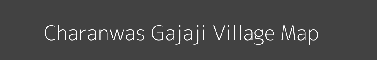 Map of Charanwas Gajaji Village in Rajasthan Image