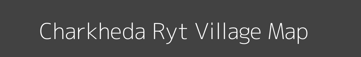 Map of Charkheda Ryt Village in Madhya Pradesh Image