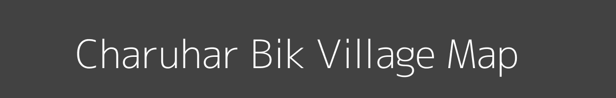 Map of Charuhar Bik Village in Uttar Pradesh Image