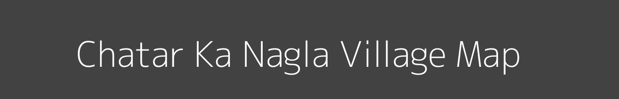 Map of Chatar Ka Nagla Village in Uttar Pradesh Image