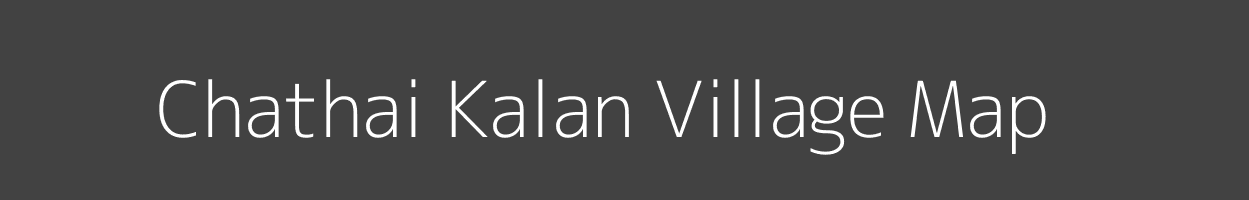 Map of Chathai Kalan Village in Uttar Pradesh Image