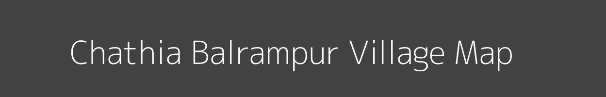 Map of Chathia Balrampur Village in Uttar Pradesh Image