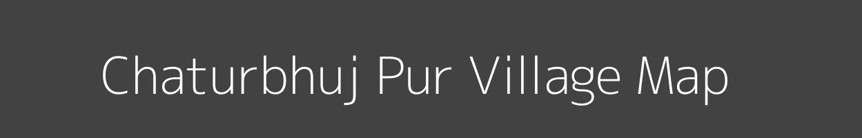 Map of Chaturbhuj Pur Village in Uttar Pradesh Image
