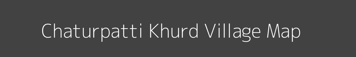 Map of Chaturpatti Khurd Village in Uttar Pradesh Image