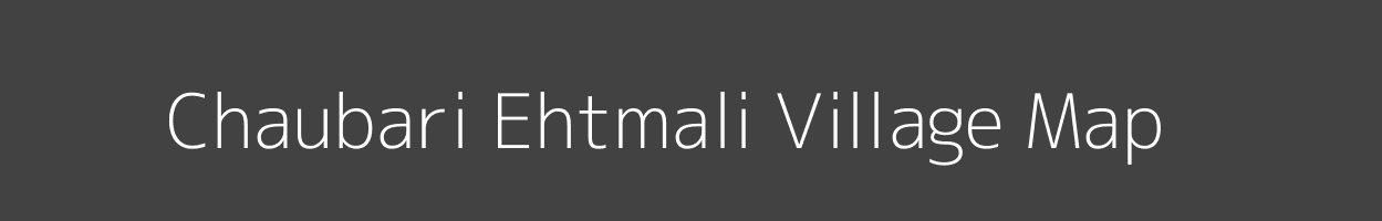 Map of Chaubari Ehtmali Village in Uttar Pradesh Image