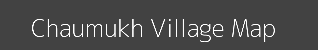 Map of Chaumukh Village in Bihar Image