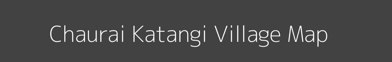 Map of Chaurai Katangi Village in Madhya Pradesh Image