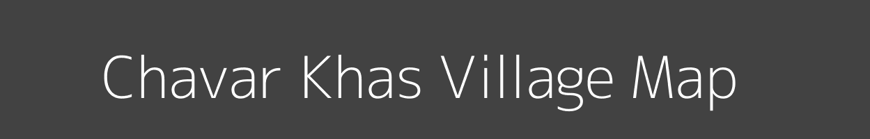 Map of Chavar Khas Village in Uttar Pradesh Image