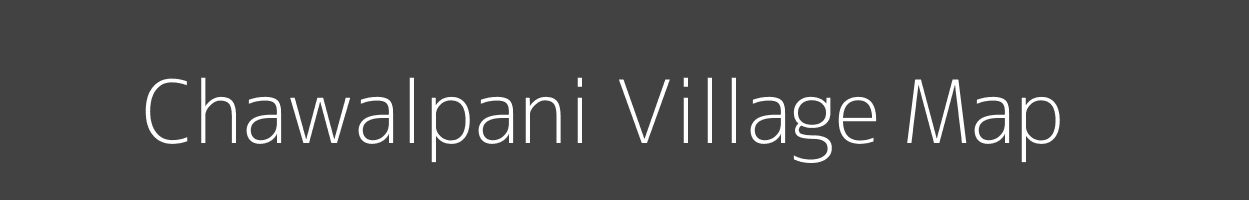 Map of Chawalpani Village in Madhya Pradesh Image