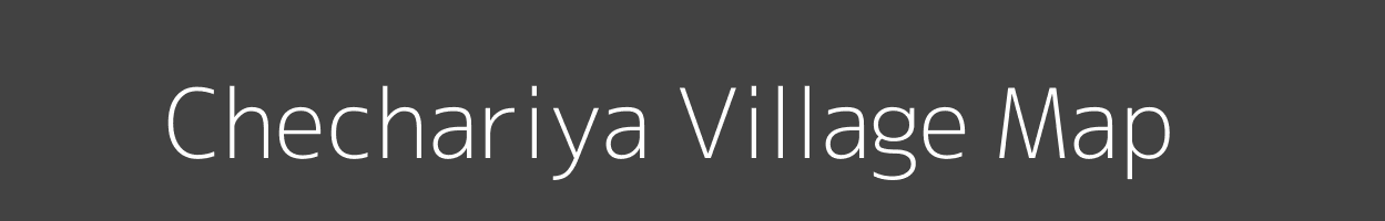 Map of Chechariya Village in Madhya Pradesh Image