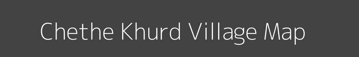 Map of Chethe Khurd Village in Uttar Pradesh Image