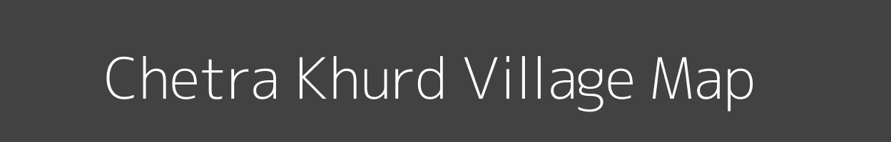 Map of Chetra Khurd Village in Uttar Pradesh Image