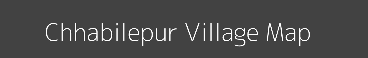 Map of Chhabilepur Village in Uttar Pradesh Image