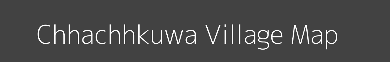 Map of Chhachhkuwa Village in Madhya Pradesh Image