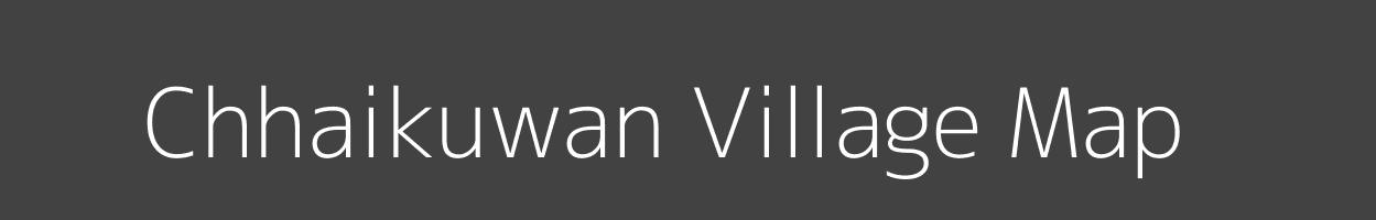 Map of Chhaikuwan Village in Madhya Pradesh Image