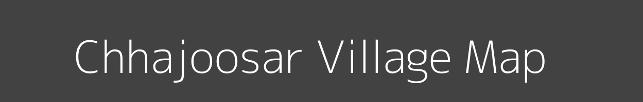 Map of Chhajoosar Village in Rajasthan Image