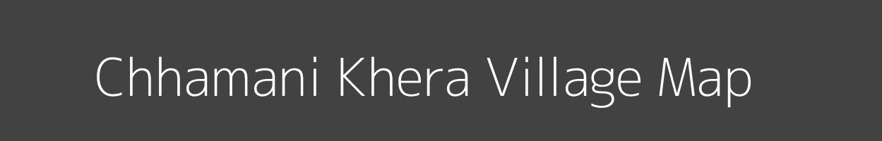 Map of Chhamani Khera Village in Uttar Pradesh Image