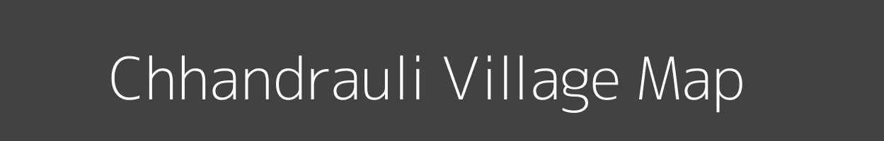 Map of Chhandrauli Village in Uttar Pradesh Image