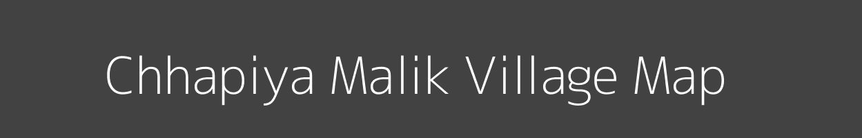 Map of Chhapiya Malik Village in Uttar Pradesh Image