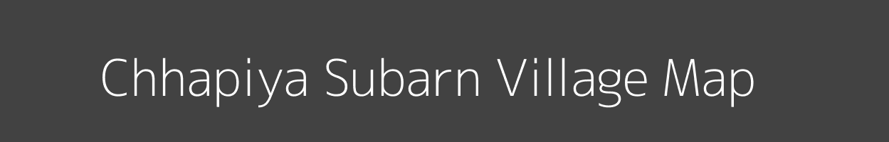 Map of Chhapiya Subarn Village in Uttar Pradesh Image