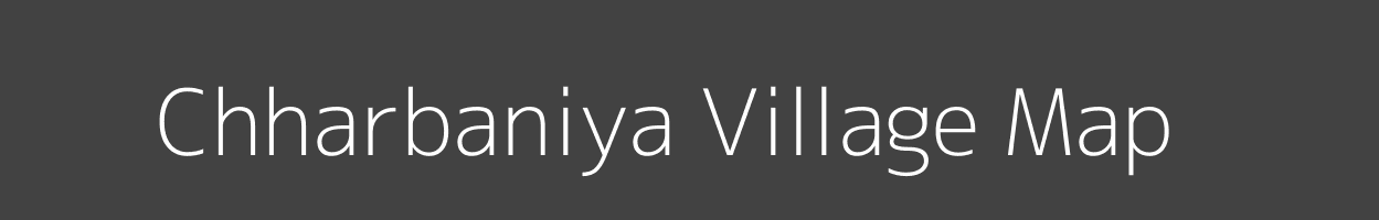 Map of Chharbaniya Village in Uttar Pradesh Image