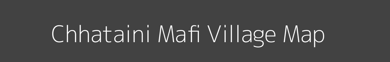 Map of Chhataini Mafi Village in Uttar Pradesh Image