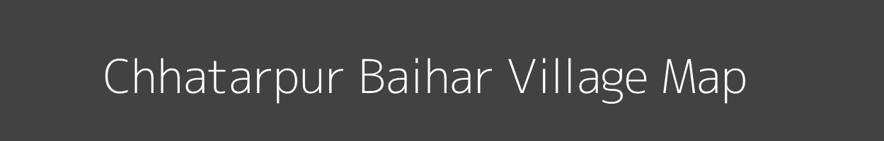 Map of Chhatarpur Baihar Village in Madhya Pradesh Image