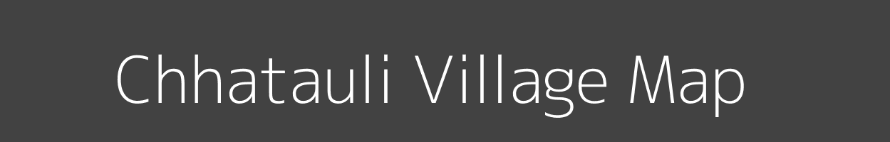 Map of Chhatauli Village in Uttar Pradesh Image