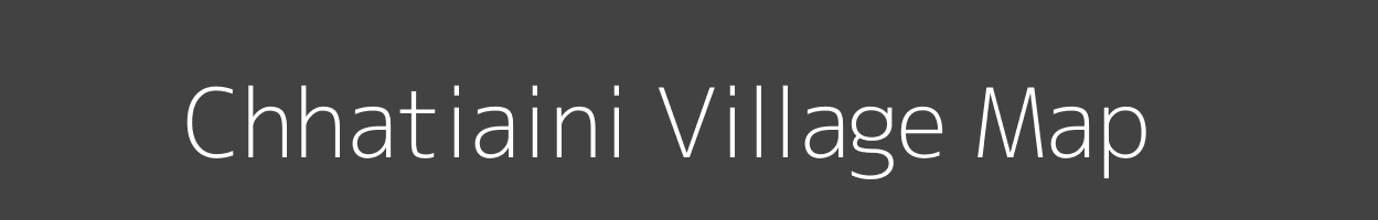 Map of Chhatiaini Village in Bihar Image