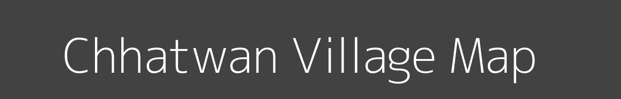 Map of Chhatwan Village in Bihar Image