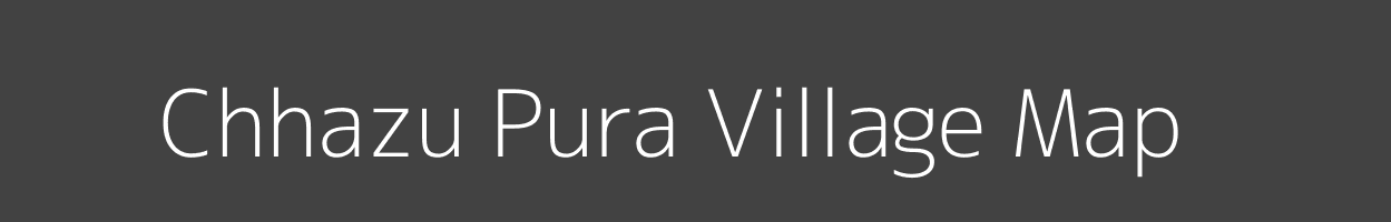 Map of Chhazu Pura Village in Uttar Pradesh Image