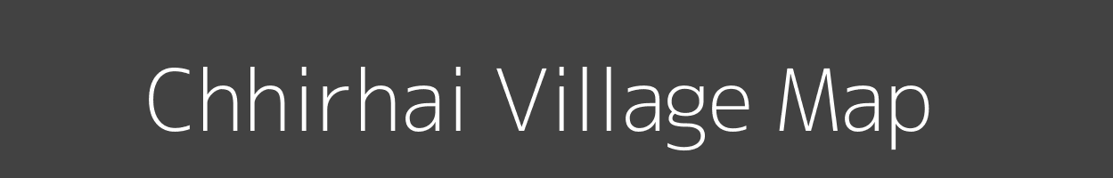 Map of Chhirhai Village in Madhya Pradesh Image