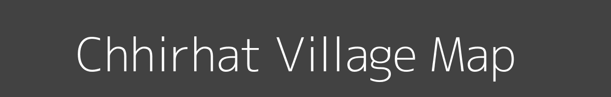 Map of Chhirhat Village in Madhya Pradesh Image