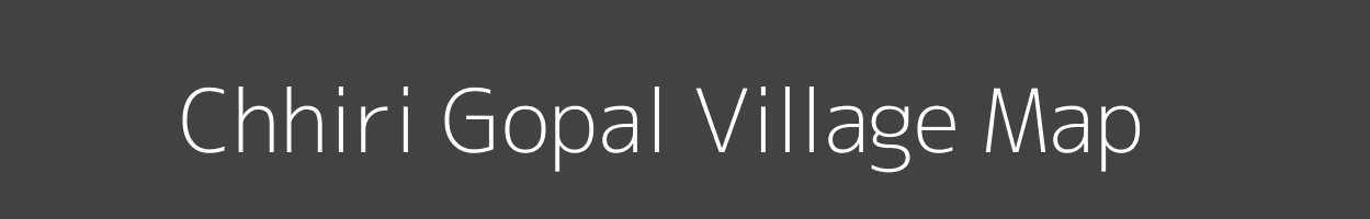 Map of Chhiri Gopal Village in Uttar Pradesh Image