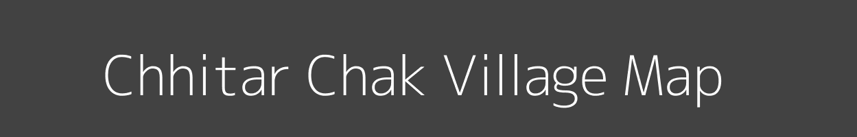 Map of Chhitar Chak Village in Bihar Image