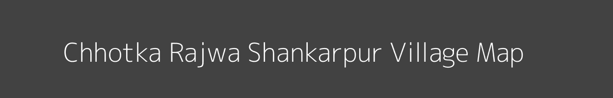 Map of Chhotka Rajwa Shankarpur Village in Bihar Image