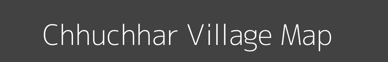 Map of Chhuchhar Village in Madhya Pradesh Image