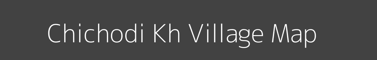 Map of Chichodi Kh Village in Maharashtra Image